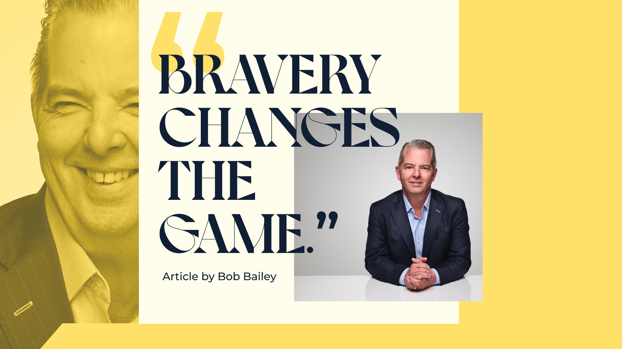 An image of Bob Bailey with a quote overlay that says "Bravery changes the game".